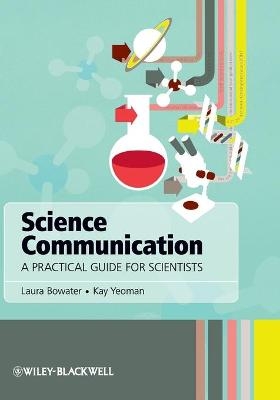 Science Communication - Laura Bowater, Kay Yeoman