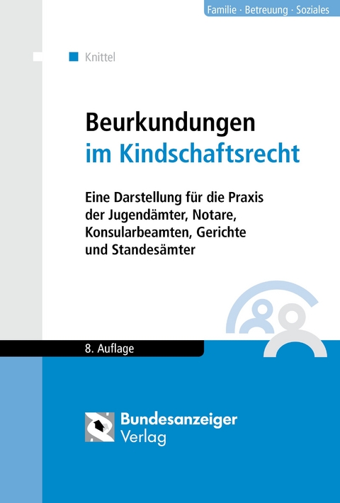 Beurkundungen im Kindschaftsrecht - Bernhard Knittel