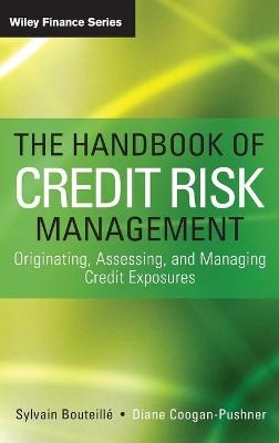 The Handbook of Credit Risk Management - Sylvain Bouteille, Diane Coogan–Pushner