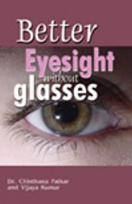 Better Eyesight without Glasses - Vijaya Kumar