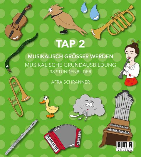 TAP 2 - Musikalisch Größer Werden. (Lehrer-Ordner) - Afra Schranner