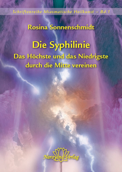 Die Syphilinie - Das Höchste und das Niedrigste durch die Mitte vereinen - Rosina Sonnenschmidt