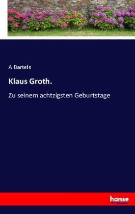Klaus Groth. - A Bartels