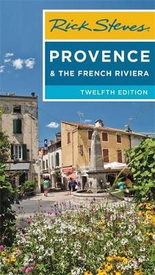 Rick Steves Provence & the French Riviera (12th Edition) - Rick Steves, Steve Smith