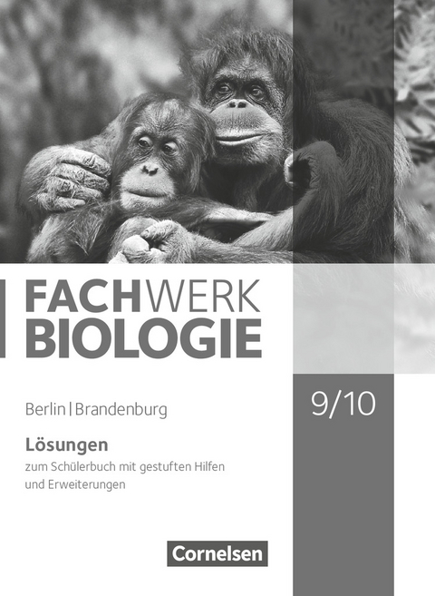 Fachwerk Biologie - Berlin/Brandenburg - 9./10. Schuljahr - Adria Wehser, Anke Pohlmann, Lysann Tessendorf