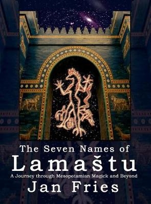 The Seven Names of Lamastu - Jan Fries