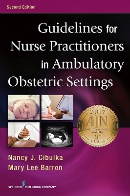 Guidelines for Nurse Practitioners in Ambulatory Obstetric Settings - Nancy J. Cibulka, Mary Lee Barron