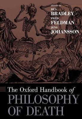 The Oxford Handbook of Philosophy of Death - 