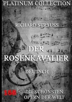 Der Rosenkavalier - Richard Strauss, Hugo von Hofmannsthal