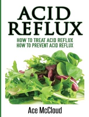 Acid Reflux - Ace McCloud