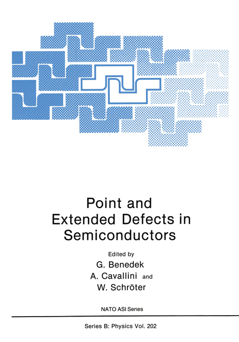 Point and Extended Defects in Semiconductors - 
