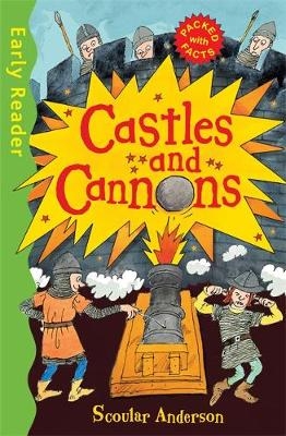 Early Reader Non Fiction: Castles and Cannons - Scoular Anderson