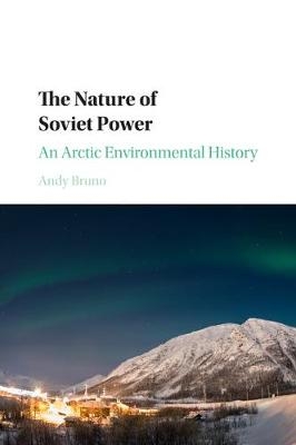 The Nature of Soviet Power - Andy Bruno