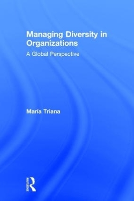 Managing Diversity in Organizations - María Triana