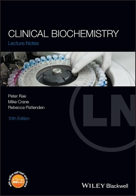 Clinical Biochemistry - Peter Rae, Mike Crane, Rebecca Pattenden