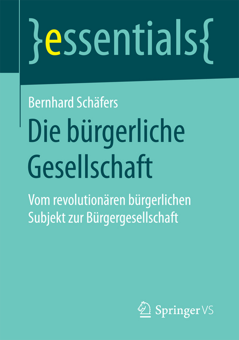Die bürgerliche Gesellschaft - Bernhard Schäfers