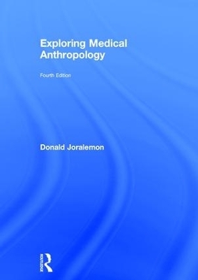 Exploring Medical Anthropology - Donald Joralemon