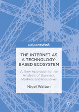 The Internet as a Technology-Based Ecosystem - Nigel Walton