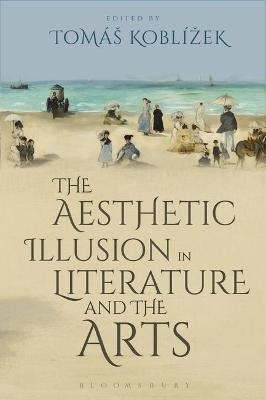 The Aesthetic Illusion in Literature and the Arts - 