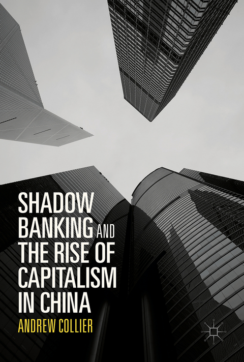 Shadow Banking and the Rise of Capitalism in China - Andrew Collier