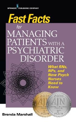 Fast Facts for Managing Patients with a Psychiatric Disorder - 