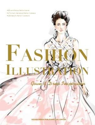 Fashion Illustration: Gown & Dress Inspiration - Veronica Kemsky