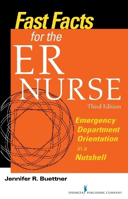 Fast Facts for the ER Nurse - Jennifer R. Buettner