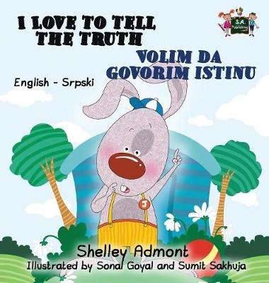 I Love to Tell the Truth Volim da govorim istinu - Shelley Admont, KidKiddos Books