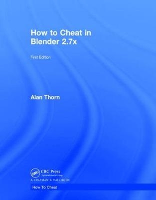 How to Cheat in Blender 2.7x - Alan Thorn