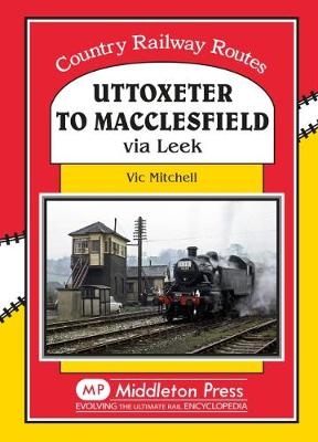 Uttoxeter to Macclesfield - Vic Mitchell