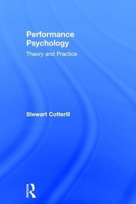 Performance Psychology - Stewart Cotterill