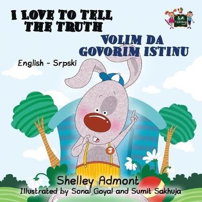 I Love to Tell the Truth Volim da govorim istinu - Shelley Admont, KidKiddos Books