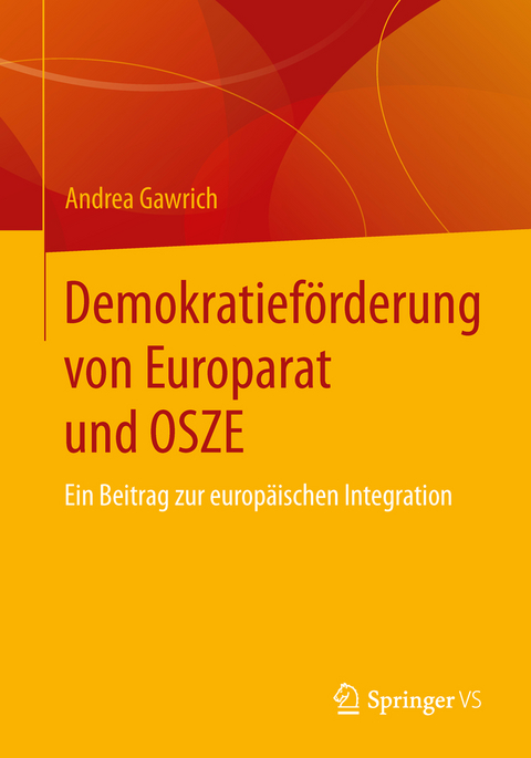 Demokratieförderung von Europarat und OSZE - Andrea Gawrich