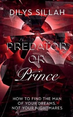 Predator or Prince - Dilys Sillah