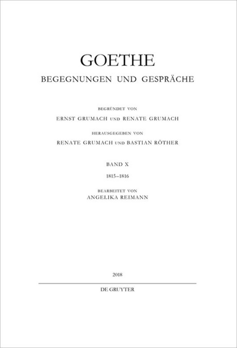 Johann Wolfgang von Goethe: Goethe - Begegnungen und Gespräche / 1815-1816 - 