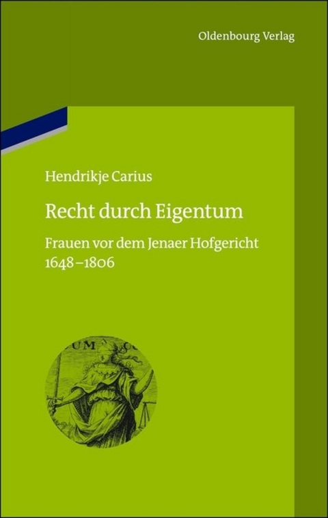 Recht durch Eigentum - Hendrikje Carius
