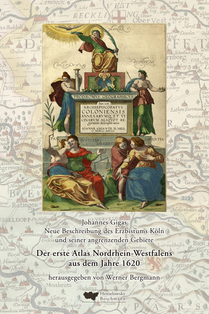 Der erste Atlas von Nordrhein-Westfalen. 7 Karten und 9 Stadtansichten aus dem Jahre 1620. Als Nachdruck herausgegeben, erläutert und kommentiert von Werner Bergmann. - Johannes Gigas