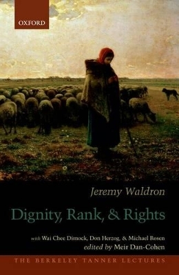 Dignity, Rank, and Rights - Jeremy Waldron