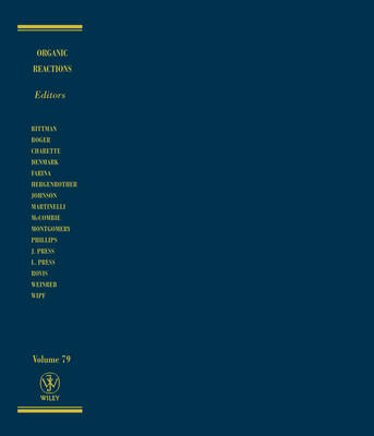 Organic Reactions, Volume 79 - Scott E. Denmark