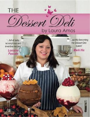 The Dessert Deli - Laura Amos