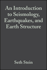 Introduction to Seismology, Earthquakes, and Earth Structure -  Seth Stein,  Michael Wysession