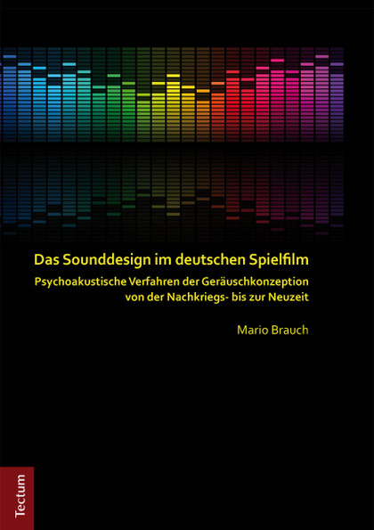 Das Sounddesign im deutschen Spielfilm - Mario Brauch