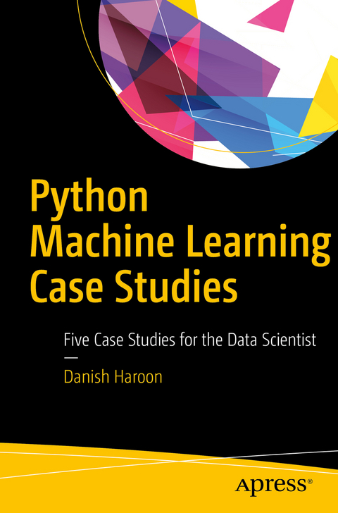 Python Machine Learning Case Studies - Danish Haroon