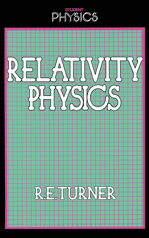 Relativity Physics - R. Turner