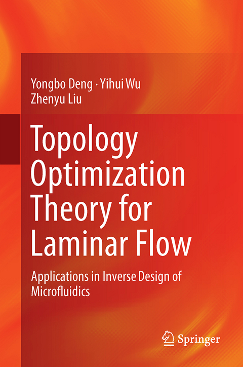 Topology Optimization Theory for Laminar Flow - Yongbo Deng, Yihui Wu, Zhenyu Liu