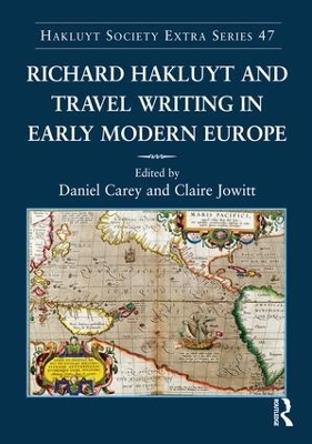 Richard Hakluyt and Travel Writing in Early Modern Europe - Claire Jowitt