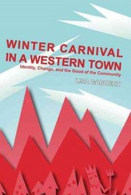 Winter Carnival in a Western Town - Lisa Gabbert