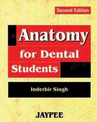 Anatomy for Dental Students - Inderbir Singh