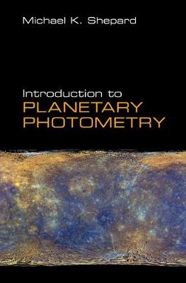 Introduction to Planetary Photometry - Michael K. Shepard