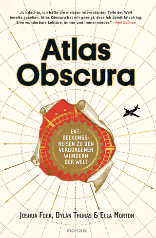 Atlas Obscura - Joshua Foer; Ella Morton; Dylan Thuras